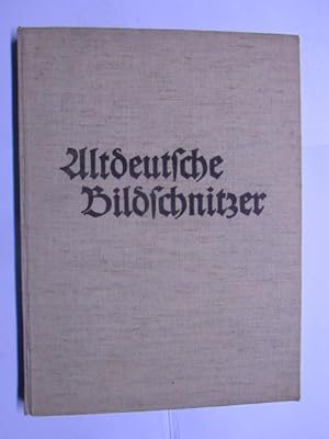 Seller image for Altdeutsche Bildschnitzer : Mit 104 Bildtafeln (Die Ostmark) for sale by Antiquariat im Kaiserviertel | Wimbauer Buchversand