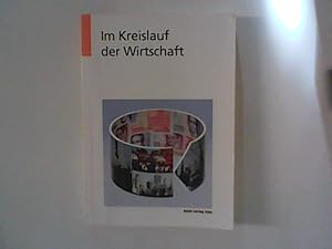 Seller image for Im Kreislauf der Wirtschaft - Einfhrung in die Volkswirtschaftslehre. for sale by ANTIQUARIAT FRDEBUCH Inh.Michael Simon