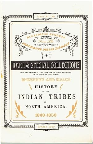 Seller image for McKenney and Hall's History of the Indian Tribes of North America, 1848-1850 - Occasional Nuggets from the Rare & Special Collections of the Providence Public Library (Summer 2010, Issue No. Two) for sale by Manian Enterprises