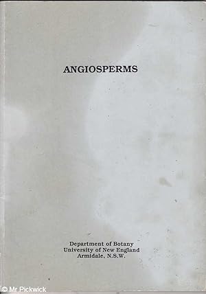 Seller image for Angiosperms: Floral Morphology, Family Key with Notes on Selected Families and Glossary for sale by Mr Pickwick's Fine Old Books