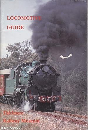 Seller image for Locomotive Guide: Thirlmere Railway Museum for sale by Mr Pickwick's Fine Old Books
