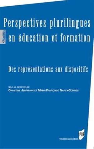 Bild des Verkufers fr perspectives plurilingues en ducation et formation ; des reprsentations aux dispositifs zum Verkauf von Chapitre.com : livres et presse ancienne