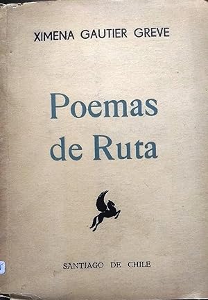 Poemas de ruta. Prólogo Juvencio Valle. Presentación Carlos Poblete
