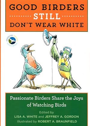 Imagen del vendedor de Good birders still don't wear white. a la venta por Andrew Isles Natural History Books