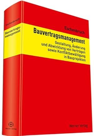 Immagine del venditore per Bauvertragsmanagement Gestaltung, nderung und Abwicklung von Vertrgen sowie Konfliktbewltigung in Bauprojekten venduto da primatexxt Buchversand