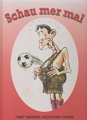 Seller image for Schau mer mal, "Der" Bayern Mnchen-Comic for sale by Elops e.V. Offene Hnde