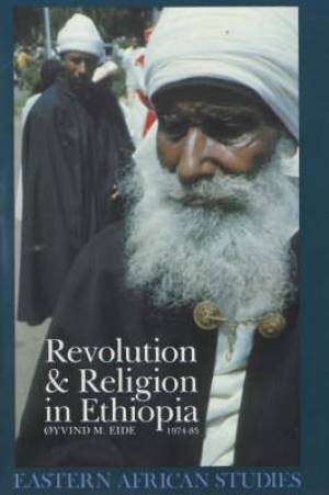 Seller image for Revolution and Religion in Ethiopia : The Growth and Persecution of the Mekane Yesus Church, 1974-85 for sale by GreatBookPrices