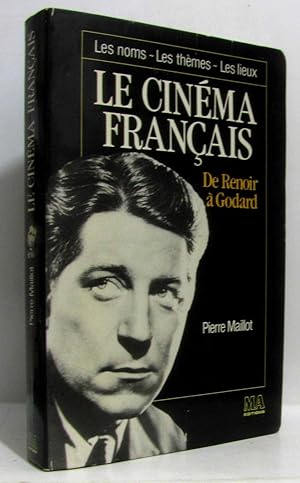 Le Cinéma français : De Renoir à Godard