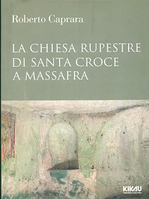 Bild des Verkufers fr La Chiesa rupestre di Santa Croce a Massafra zum Verkauf von Librodifaccia