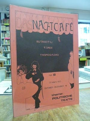 Seller image for Das Nachtcafe - Literatur, Kunst, Engagement, No. 8, Oktober-Dezember 76, Thema: politische Texte, for sale by Antiquariat Orban & Streu GbR