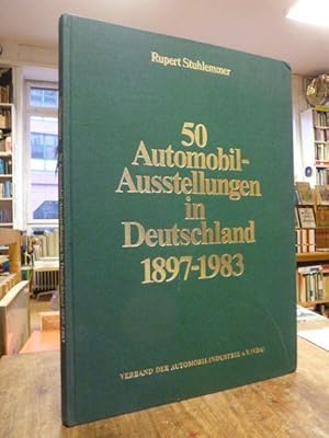 Bild des Verkufers fr 50 Automobil-Ausstellungen in Deutschland 1897 - 1983, zum Verkauf von Antiquariat Orban & Streu GbR
