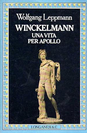 Winckelmann Una Vita Per Apollo