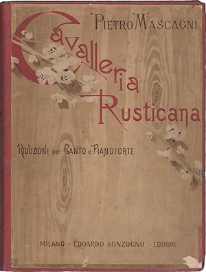 Cavalleria rusticana. Melodramma in un atto di G. Targioni-Tozzetti e G. Menasci. Riduzione per c...