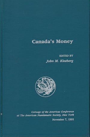 Immagine del venditore per Canada's Money. Coinage of the Americas Conference at the ANS, New York, November 7, 1992 venduto da Librairie Archaion