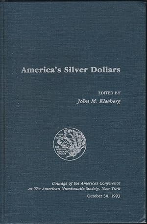 Immagine del venditore per America's Silver Dollars. Coinage of the Americas Conference at the ANS, New York, October 30, 1993 venduto da Librairie Archaion