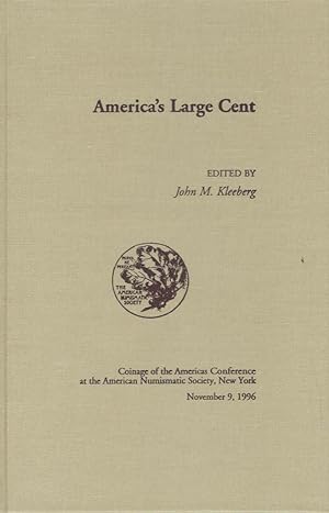 Immagine del venditore per America's Large Cent. Coinage of the Americas Conference at the ANS, New York, November 9, 1996 venduto da Librairie Archaion