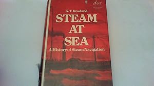 Seller image for Steam at Sea. A history of steam navigation for sale by Saturday Books