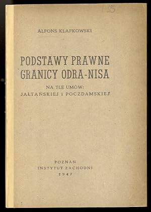 Immagine del venditore per Podstawy prawne granicy Odra-Nisa na tle umow: jaltanskiej i poczdamskiej venduto da POLIART Beata Kalke