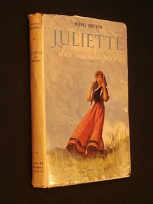 Image du vendeur pour Juliette des montagnes mis en vente par Tant qu'il y aura des livres