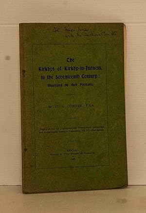 The Kirkbys of Kirkby-in-Furness, in the Seventeenth Century: Illustrated by their Portraits.