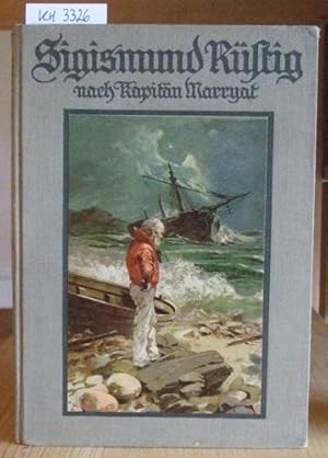 Bild des Verkufers fr Sigismund Rstig oder der Schiffbruch des Pacific. Eine Erzhlung fr die Jugend. Nach Kapitn Marryat frei bearbeitet. 7.Aufl., zum Verkauf von Versandantiquariat Trffelschwein