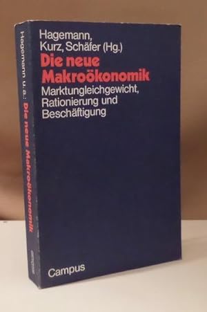 Seller image for Die Neue Makrokonomik. Marktungleichgewicht, Rationierung und Beschftigung. for sale by Dieter Eckert
