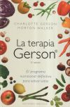 La Terapia Gerson: El programa nutricional definitivo para salvar vidas