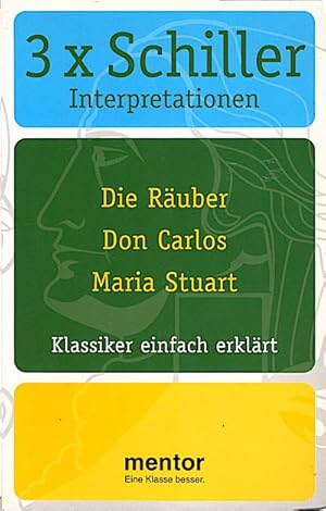 Bild des Verkufers fr 3 x Schiller : Klassiker einfach erklrt ; Inhalt, Hintergrund, Interpretation / [die Autoren: Detlev Mahnert .] zum Verkauf von Schrmann und Kiewning GbR