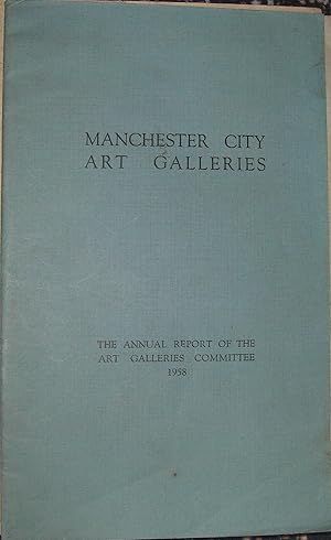 Imagen del vendedor de Manchester City Art Galleries - The Annual Report of the Art Galleries Commitee 1958 a la venta por eclecticbooks