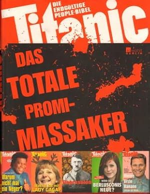 Bild des Verkufers fr Das totale Promi-Massaker: Titanic - die endgltige People-Bibel. zum Verkauf von Antiquariat Jenischek