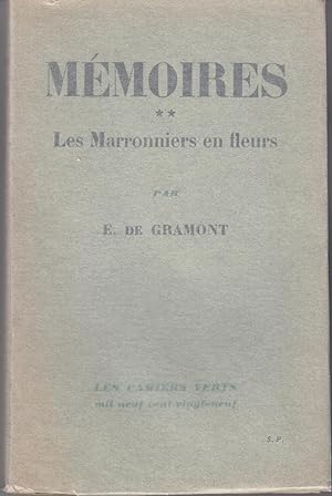 Mémoires. Tome 2: Les Marroniers en fleurs.