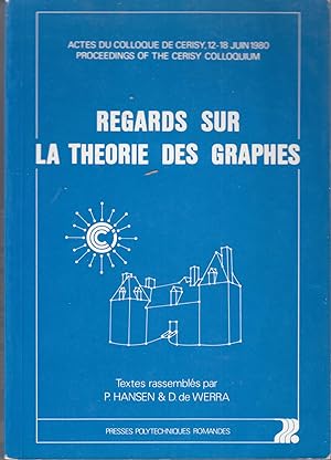 Regards sur la théorie des Graphes. Actes du colloque de Cerisy Juin 1980.