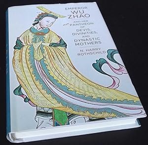 Seller image for Emperor Wu Zhao and Her Pantheon of Devis, Divinities, and Dynastic Mothers for sale by Denton Island Books