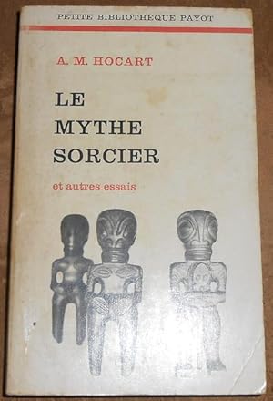 Le Mythe Sorcier et autres essais