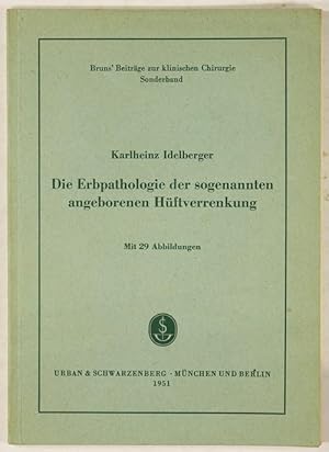 Die Erbpathologie der sogenannten angeborenen Hüftverrenkung.