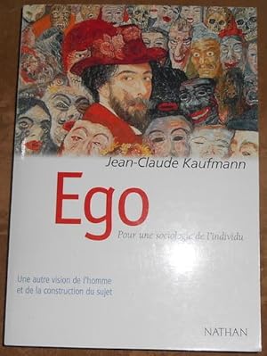 Ego - Pour une sociologie de l?individu