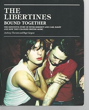 Immagine del venditore per The Libertines : Bound Together venduto da Mom and Pop's Book Shop,