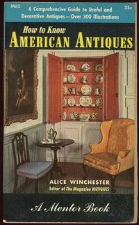 Seller image for HOW TO KNOW AMERICAN ANTIQUES for sale by Gibson's Books