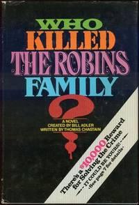 Immagine del venditore per WHO KILLED THE ROBINS FAMILY? And Where and when and How and why Did They Die? venduto da Gibson's Books