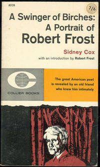 Imagen del vendedor de SWINGER OF BIRCHES A Portrait of Robert Frost a la venta por Gibson's Books