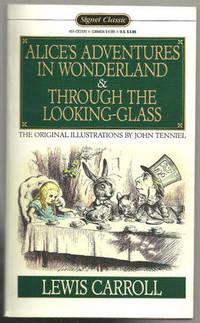 Seller image for ALICE'S ADVENTURES IN WONDERLAND AND THROUGH THE LOOKING GLASS for sale by Gibson's Books