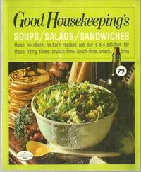 Bild des Verkufers fr GOOD HOUSEKEEPING'S SOUPS/SALADS/SANDWICHES zum Verkauf von Gibson's Books