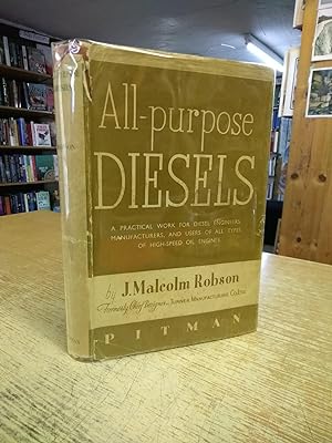 All-purpose Diesels;: A practical work for Diesel engineers, manufacturers, and users of all type...