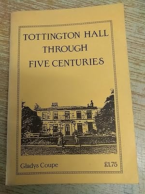 Tottington Hall Through Five Centuries