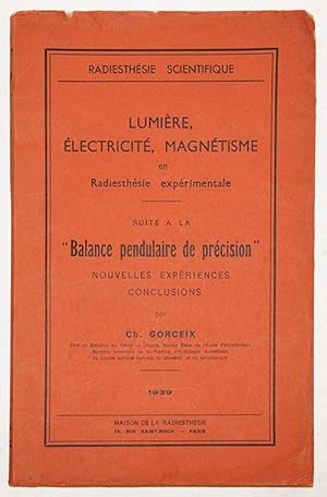 Imagen del vendedor de LUMIERE, ELECTRICITE, MAGNETISME EN RADIESTHESIE EXPERIMENTALE, suite  la Balance pendulaire de prcision : Nouvelles expriences, Conclusions. a la venta por Librairie l'Art et l'Affiche