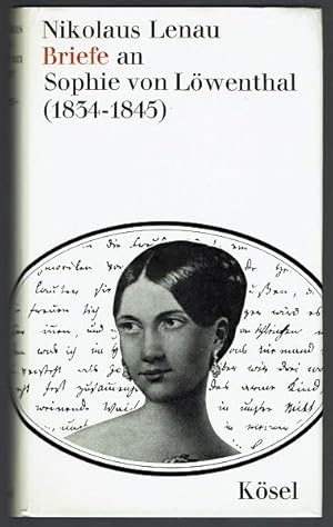 Briefe an Sophie von Löwenthal (1834-1845) (= Lebensläufe - Biographien, Erinnerungen, Briefe - B...