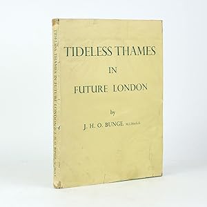 TIDELESS THAMES IN FUTURE LONDON
