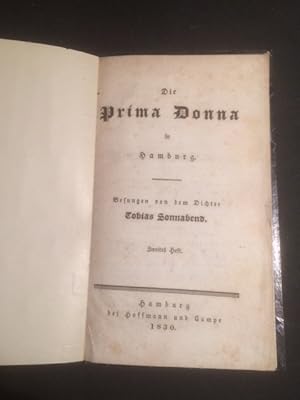 Bild des Verkufers fr Die Prima Donna in Hamburg. Besungen von dem Dichter Tobias Sonnabend, Zweites Heft. zum Verkauf von Antiquariat Cassel & Lampe Gbr - Metropolis Books Berlin