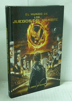 Seller image for EL MUNDO DE LOS JUEGOS DEL HAMBRE-LIBRO OFICIAL for sale by LIBRERIA  SANZ