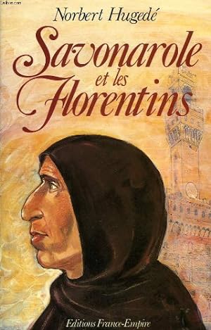 Image du vendeur pour Savonarole et les florentins mis en vente par librairie philippe arnaiz
